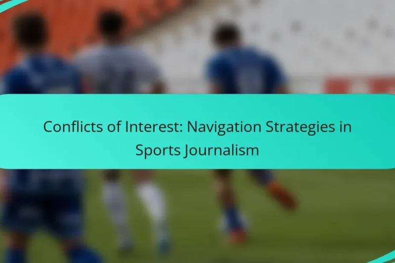 Conflicts of Interest: Navigation Strategies in Sports Journalism