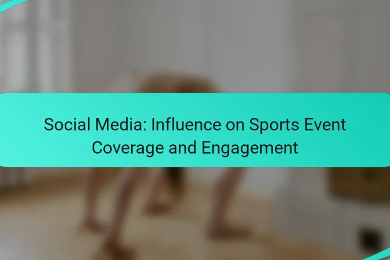 Social Media: Influence on Sports Event Coverage and Engagement