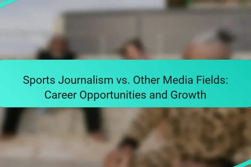 Sports Journalism vs. Other Media Fields: Career Opportunities and Growth