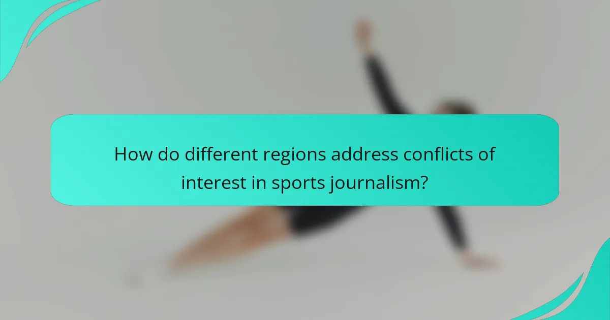 How do different regions address conflicts of interest in sports journalism?