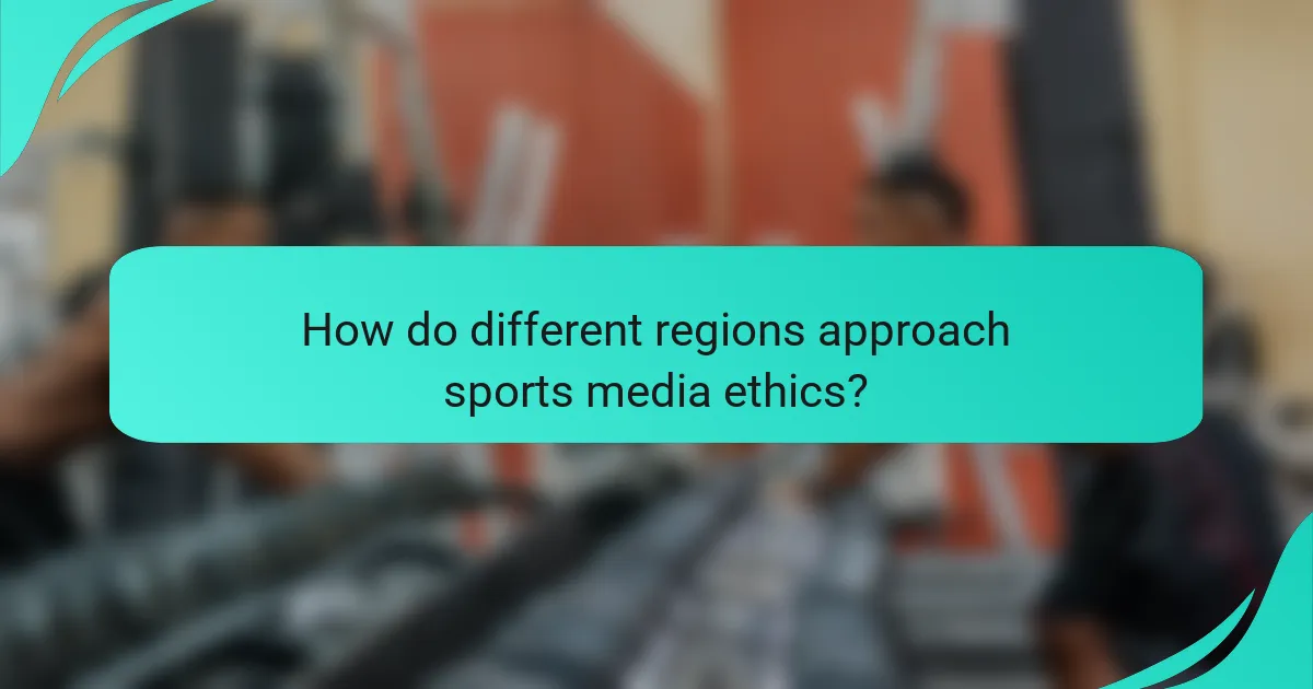 How do different regions approach sports media ethics?