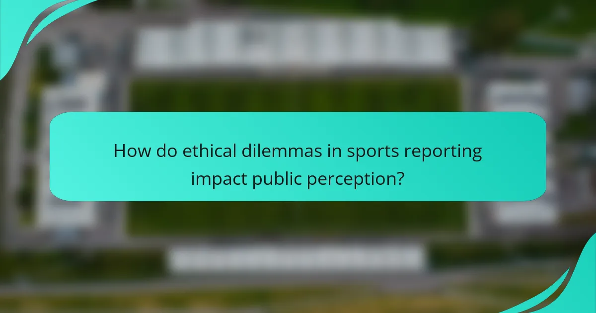 How do ethical dilemmas in sports reporting impact public perception?