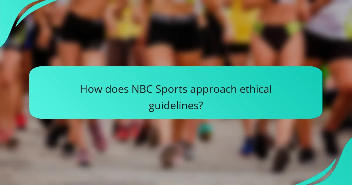 How does NBC Sports approach ethical guidelines?