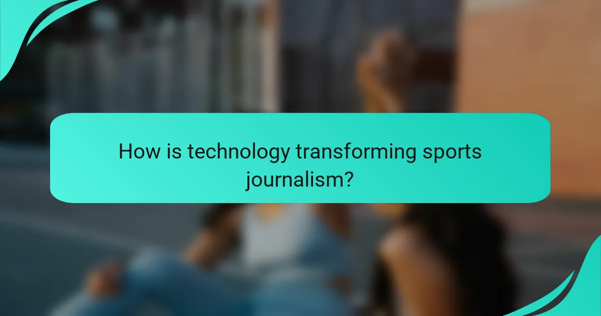 How is technology transforming sports journalism?